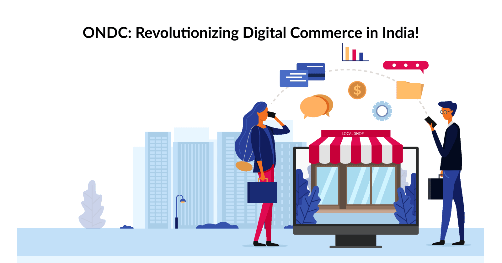 ONDC: Revolutionizing Digital Commerce in India!