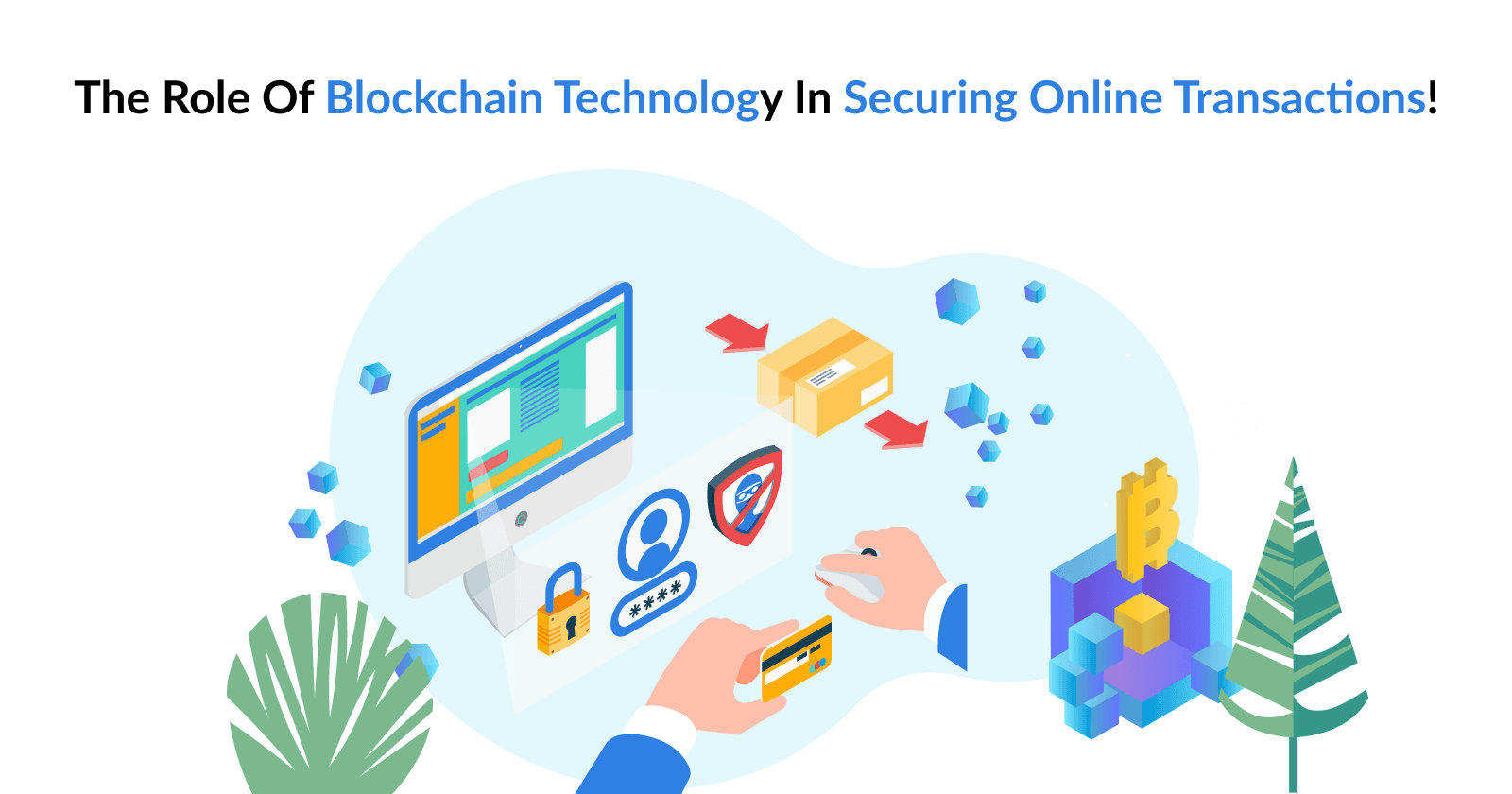 The Role of Blockchain Technology in Securing Online Transactions!