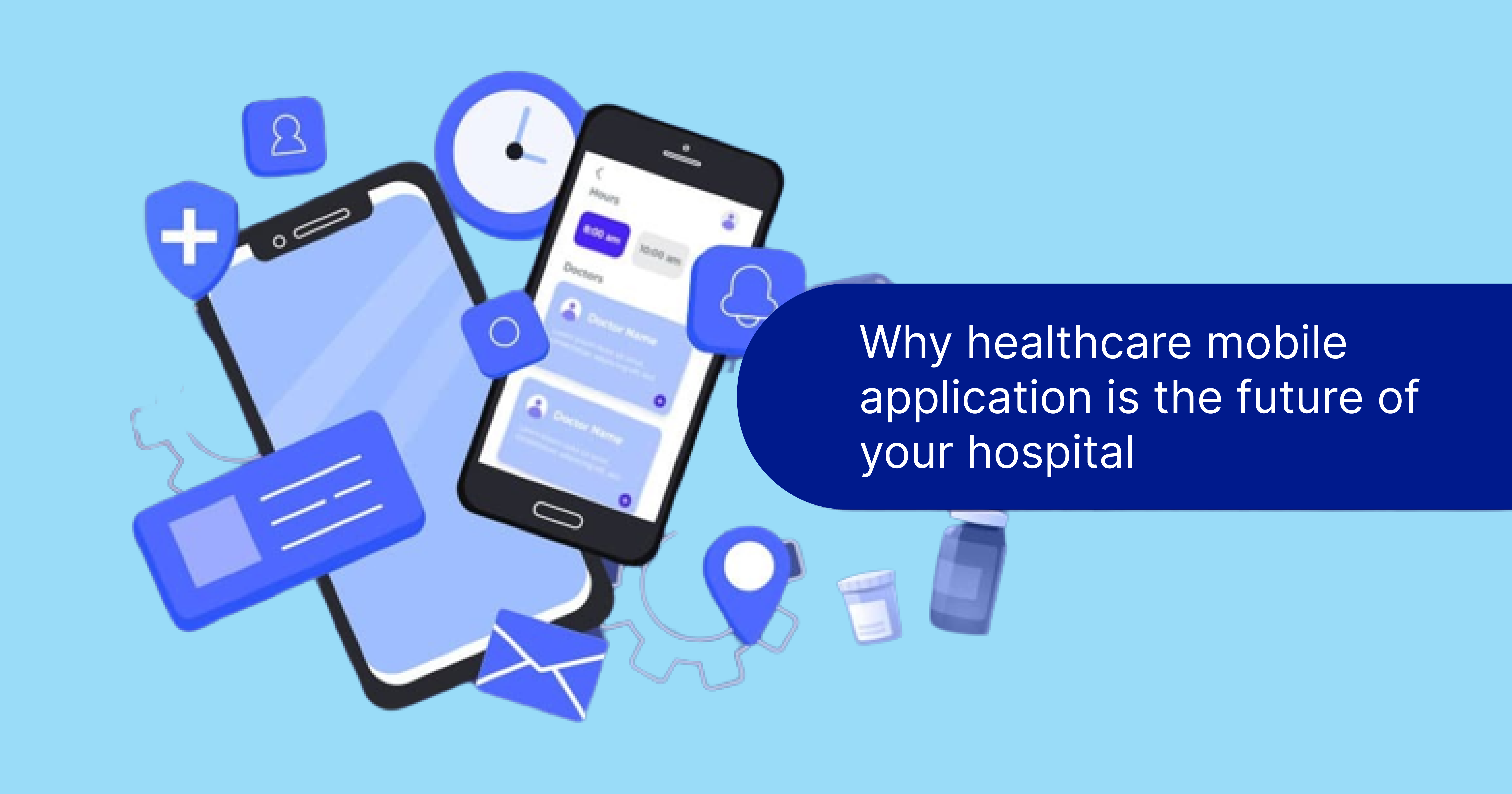 Why healthcare mobile application is the future for your hospital